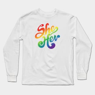 She Her Long Sleeve T-Shirt